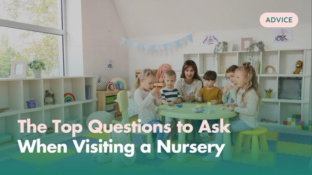 The Top Questions to Ask When Visiting a Nursery