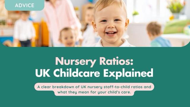 Nursery Ratios: UK Childcare Explained