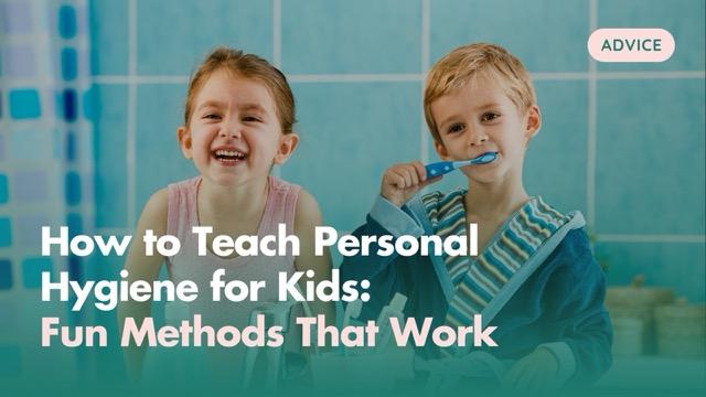 How to Teach Personal Hygiene for Kids: Fun Methods That Work