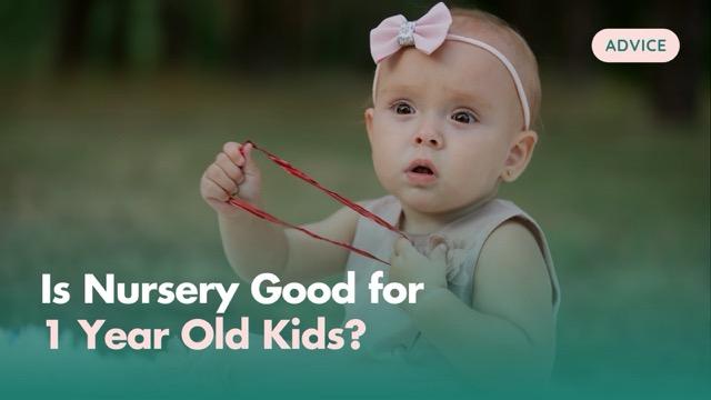Is Nursery Good for 1 Year Old Kids? What Research Says